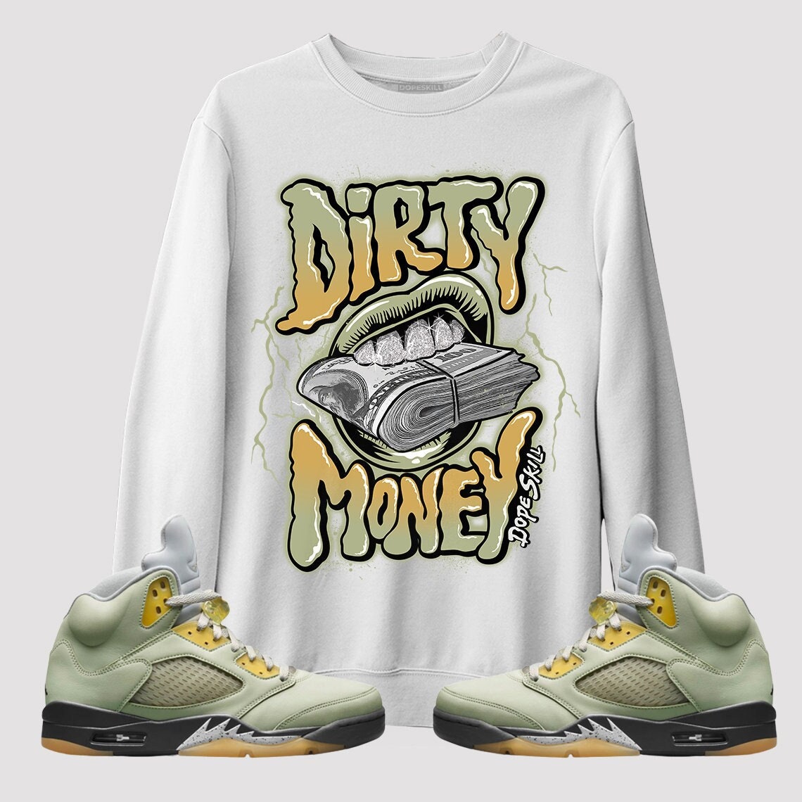 Dirty Money Unisex Sweatshirt Match Jordan 5 Jade Horizon
