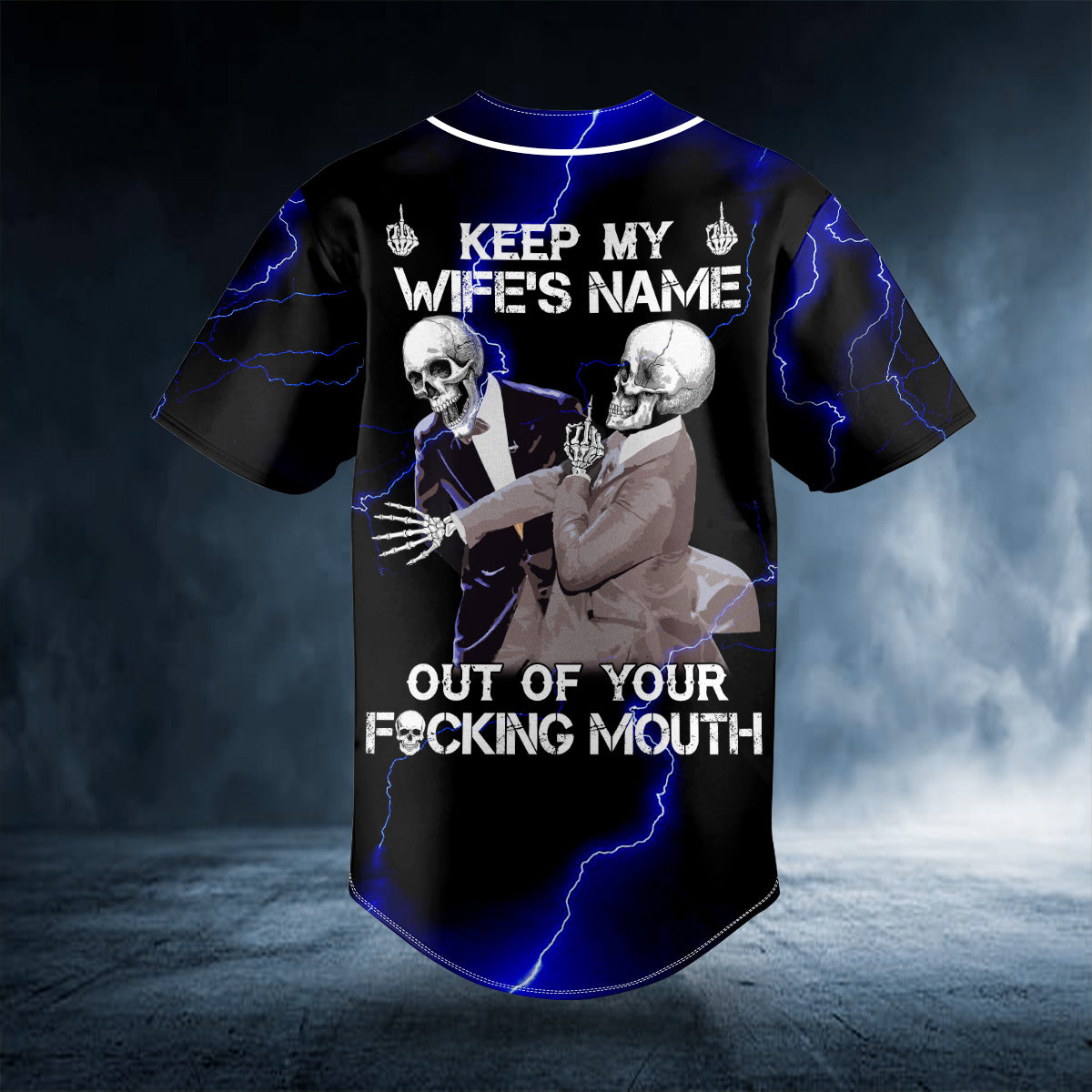 Keep My Wife’s Name Out Of Your Fucking Mouth Skull Custom Baseball Jersey | BSJ-869
