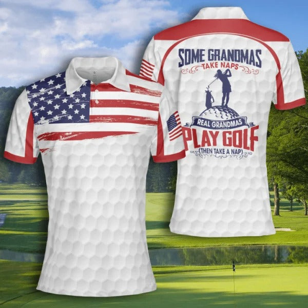 Real Grandmas Play Golf American Flag Short Sleeve Woman Polo Shirt: Not All Grandmas Take Naps – GP449