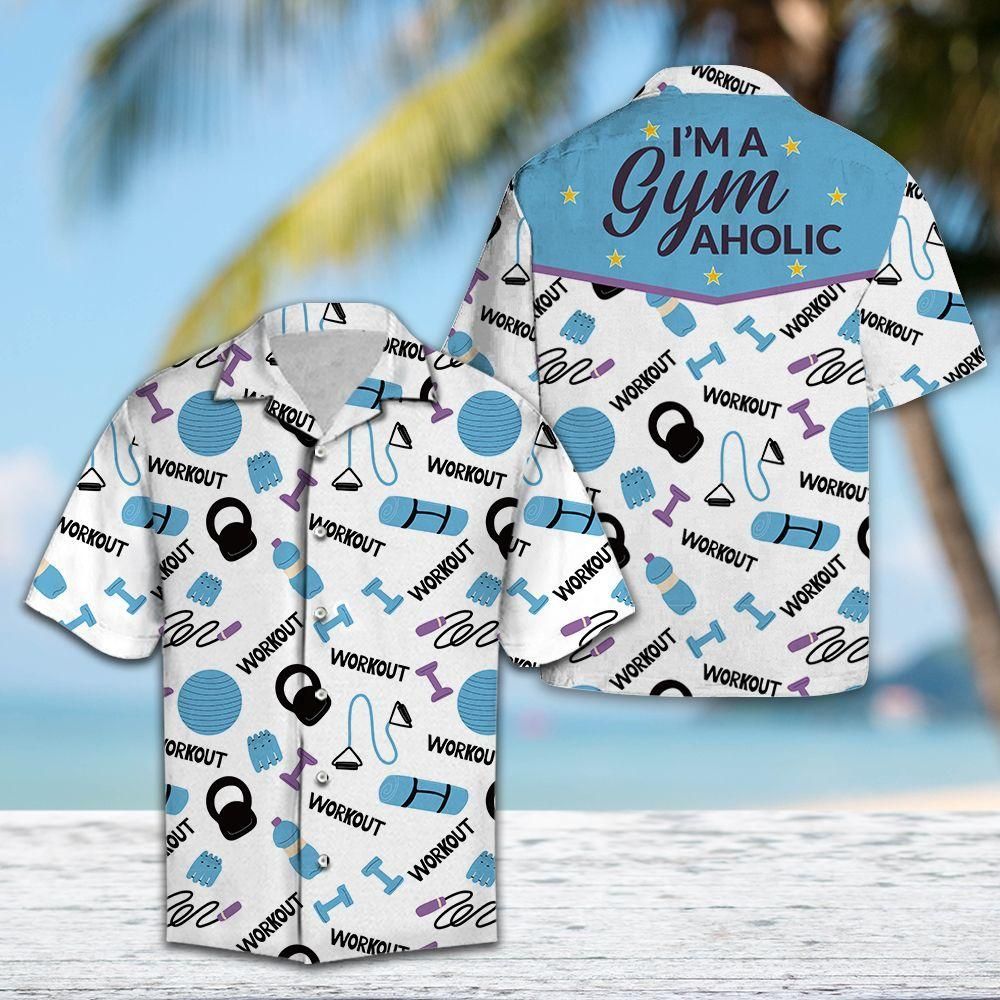 I’M A Gym Aholic Aloha Hawaiian Shirt Colorful Short Sleeve Summer Beach Casual Shirt For Men And Women