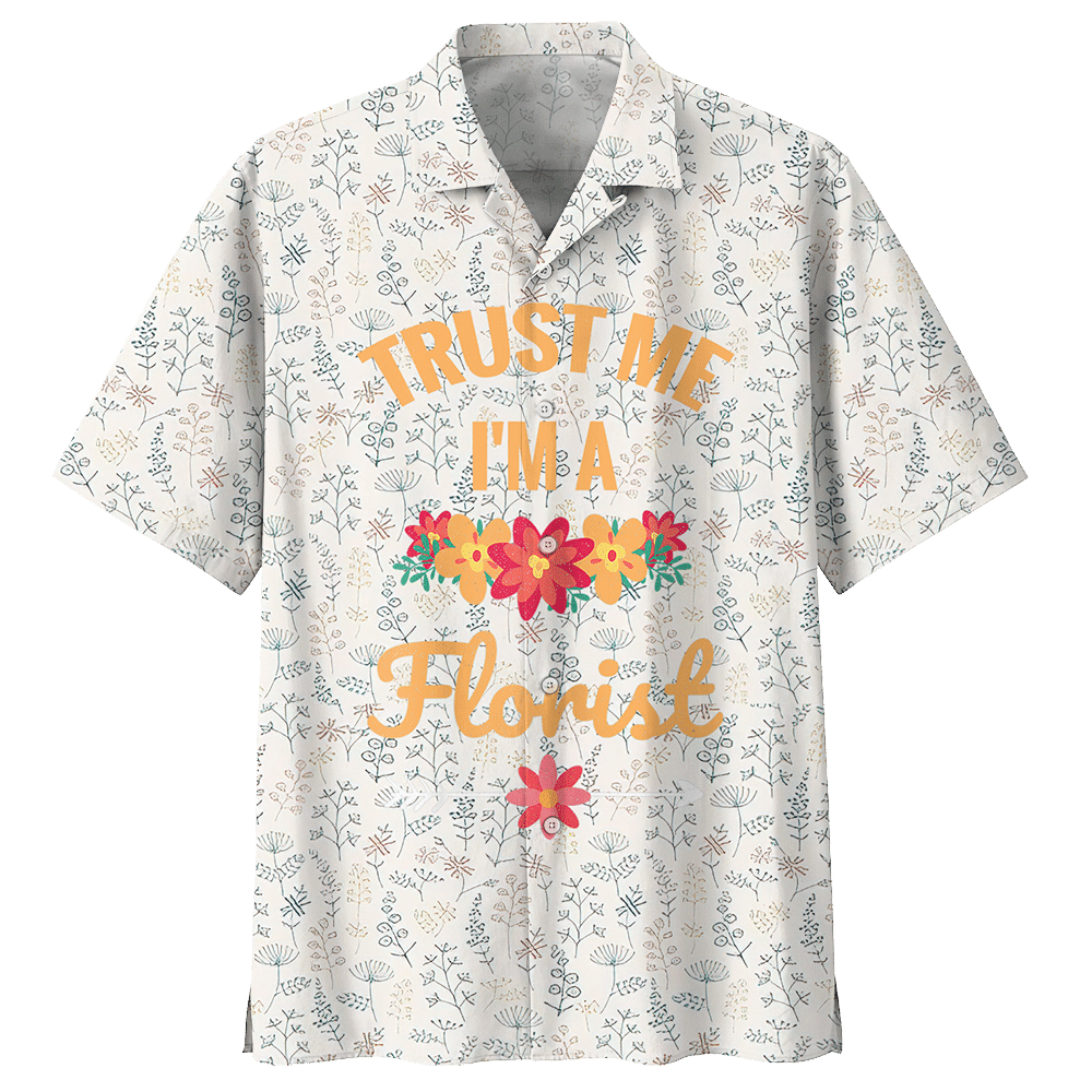 trust me im a florist aloha hawaiian shirt colorful short sleeve summer beach casual shirt for men and women 9zrh3